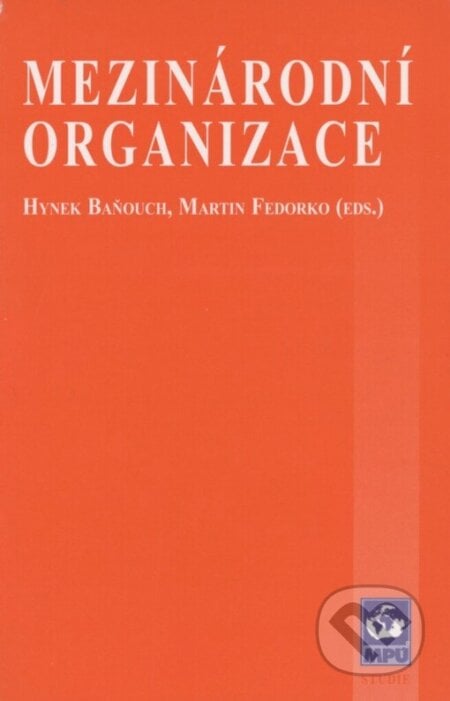 Mezinárodní organizace - Hynek Baňouch, Martin Fedorko, Masarykova univerzita, 2001