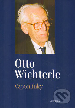 Vzpomínky - Otto Wichterle, Academia, 2005