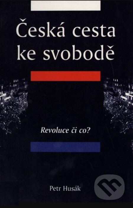 Česká cesta ke svobodě - Petr Husák, Volvox Globator, 1999