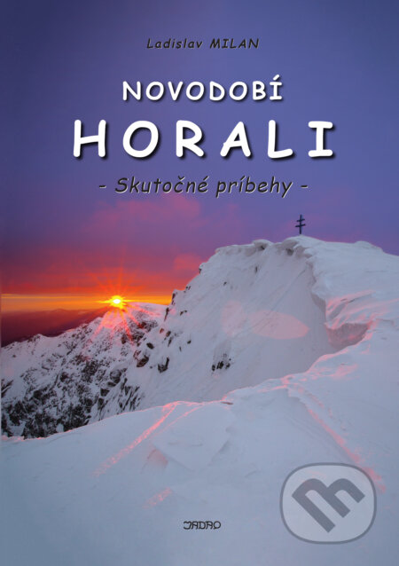 Novodobí horali - Ladislav Milan, Jadro, 2024