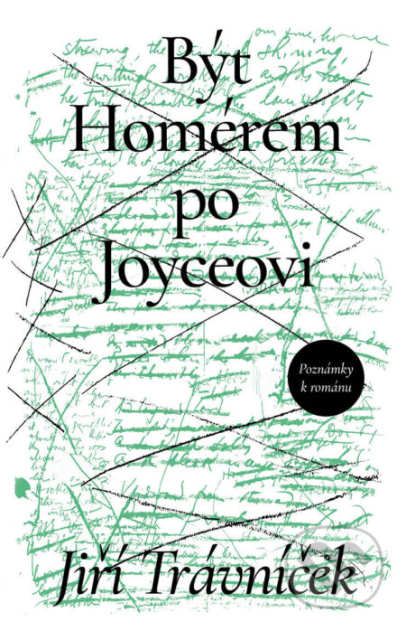 Být Homérem po Joyceovi - Jiří Trávníček, Host, 2024