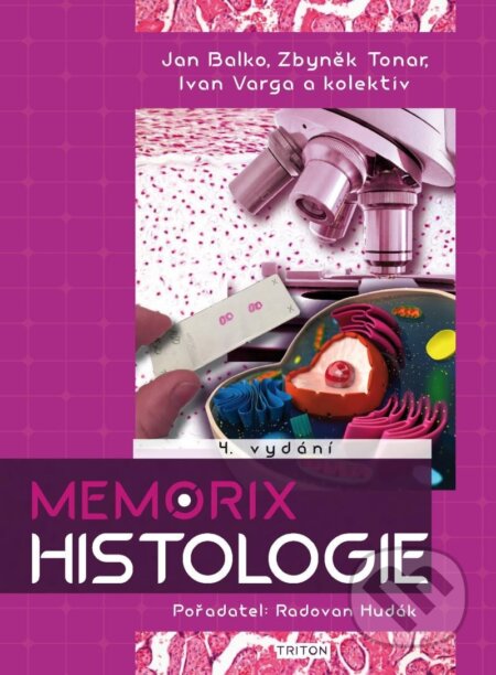 Memorix histologie - Radovan Hudák, Jan Balko, Zbyněk Tonar, Ivan Varga, Triton, 2024