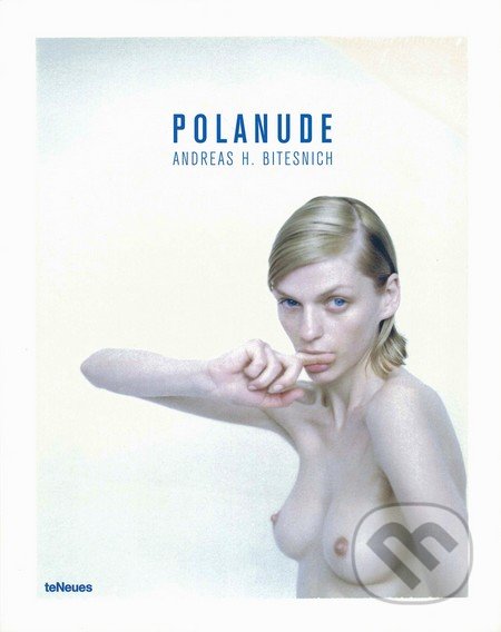 Polanude - Andreas H. Bitesnich, Te Neues, 2006