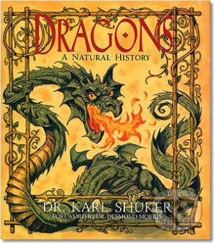 Dragons: A Natural History - Karl Shuker, Taschen, 2006