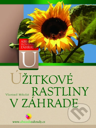 Úžitkové rastliny v záhrade - Vlastimil Mikoláš, Computer Press, 2005