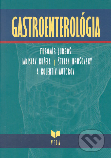 Gastroenterológia - Ľubomír Jurgoš, Ladislav Kužela, Štefan Hrušovský a kol., VEDA, 2006