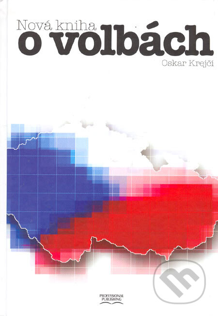 Nová kniha o volbách - Oskar Krejčí, Professional Publishing, 2006