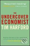 The Undercover Economist - Tim Harford, Little, Brown, 2006