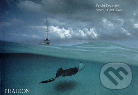 Water Light Time - David Doubilet, Phaidon, 2006