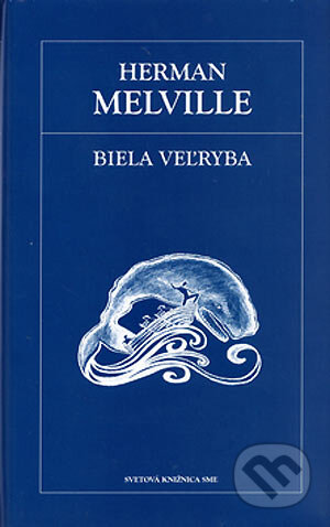 Biela veľryba - Herman Melville, Petit Press, 2006