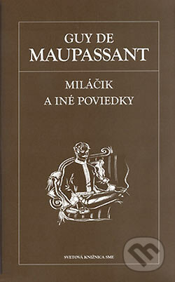 Miláčik a iné poviedky - Guy de Maupassant, Petit Press, 2006