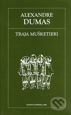 Traja mušketieri - Alexander Dumas, Petit Press, 2005
