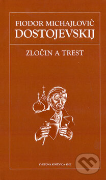Zločin a trest - Fiodor Michajlovič Dostojevskij, Petit Press, 2006