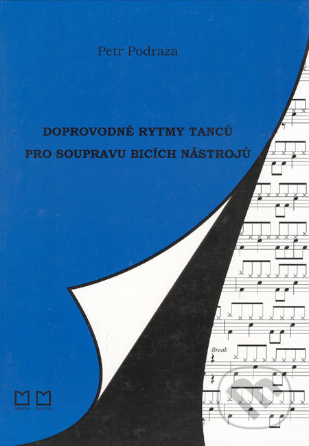 Doprovodné rytmy tanců pro soupravu bicích nástrojů - Petr Podraza, Montanex, 2004