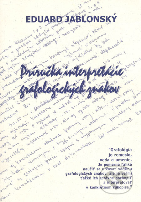 Príručka interpretácie grafologických znakov - Eduard Jablonský, Žilinská univerzita, 2005