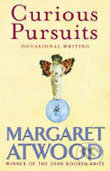 Curious Pursuits - Margaret Atwood, Virago, 2006