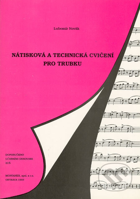 Kniha: Nátisková a technická cvičení pro trubku (Lubomír Novák). Montanex, 1993
