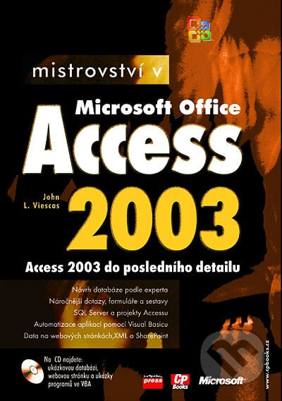 Mistrovství v Microsoft Office Access 2003 - John L. Viescas, Computer Press, 2005