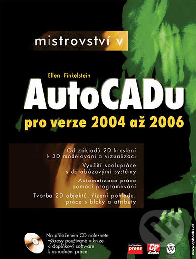 Mistrovství v AutoCADu - Ellen Finkelstein, Computer Press, 2005