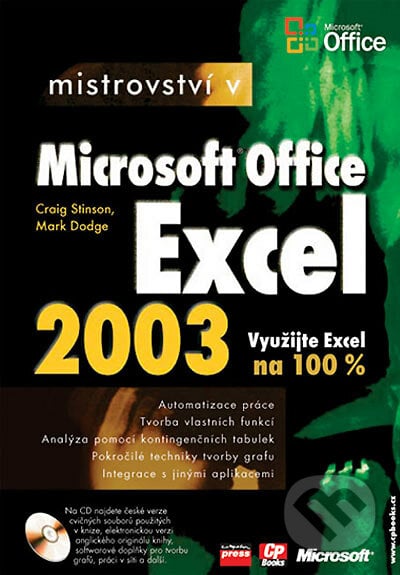 Mistrovství v Microsoft Office Excel 2003 - Craig Stinson, Mark Dodge, Computer Press, 2005