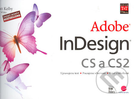 InDesign CS a CS2 - Scott Kelby, Terry White, Grada, 2006