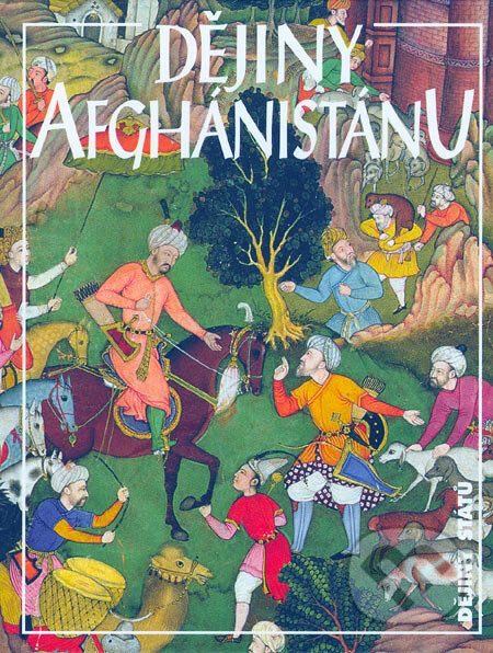Dějiny Afghánistánu - Jan Marek, Nakladatelství Lidové noviny, 2006