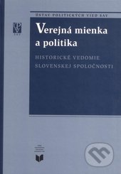 Verejná mienka a politika - Miroslav Pekník, VEDA, 2008