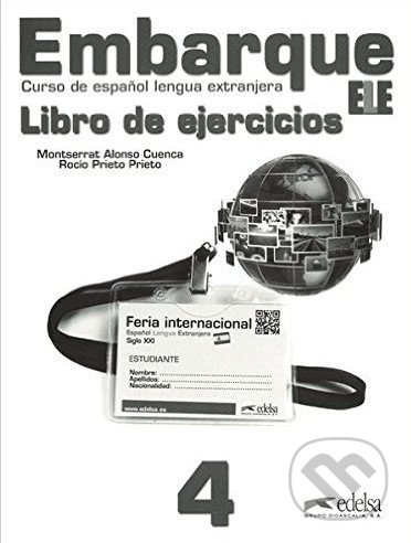 Embarque 4 - Libro de ejercicios - Rocio Prieto Prieto, Monserrat Alonso Cuenca, Edelsa, 2014