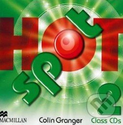 Hot Spot 2 - Class CDs - Colin Granger, MacMillan, 2009