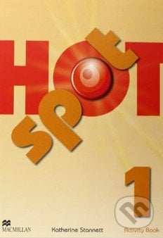 Hot Spot 1 - Activity Book - Katherine Stannet, MacMillan, 2009