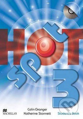 Hot Spot 3 - Student&#039;s Book - Colin Granger, Katherine Stannett, MacMillan, 2009