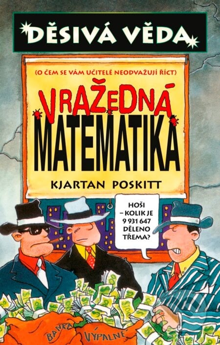 Vražedná matematika - Kjartan Poskitt, Egmont ČR, 2013