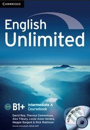 English Unlimited - Intermediate - A Combo - David Rea, Theresa Clementson a kol., Cambridge University Press, 2013