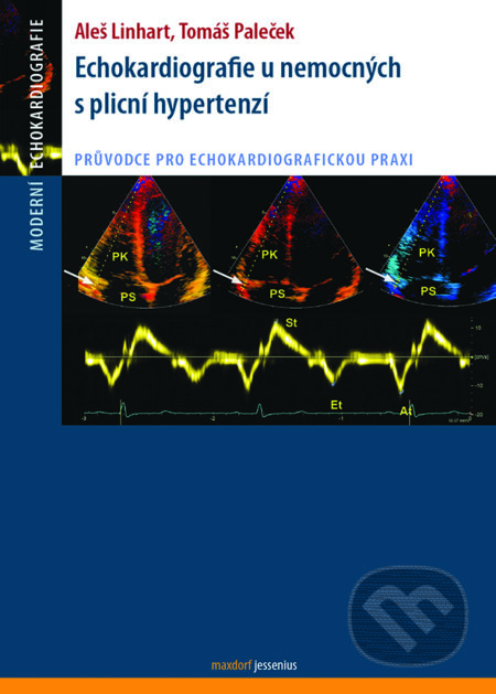 Echokardiografie u nemocných s plicní hypertenzí - Aleš Linhart, Tomáš Paleček, Maxdorf, 2016