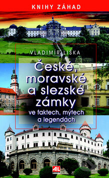 České, moravské a slezské zámky - Vladimír Liška, Alpress, 2017
