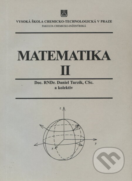 Matematika II. - Daniel Turzík a kolektív, VŠCHT Praha, 2002