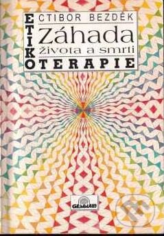 Etikoterapie - Ctibor Bezděk, First Class Publishing, 1999