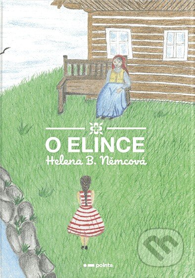 O Elince - Helena B. Němcová, Pointa, 2024