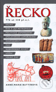 Řecko 776 až 338 př.n.l. - Anne-Marie Buttin, Nakladatelství Lidové noviny, 2002