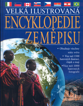 Velká ilustrovaná encyklopedie zeměpisu, Svojtka&Co., 2005