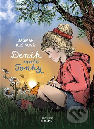 Deník malé Tonky - Dagmar Košinová, Hykl Bibi (ilustrátor), Knihy Radosti, 2024
