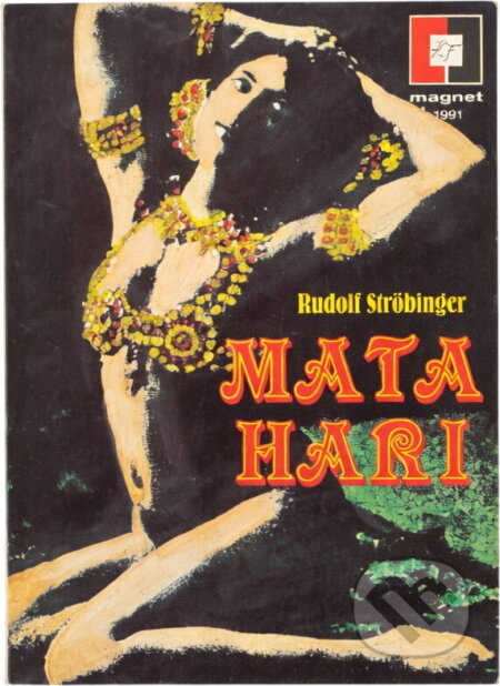 Kniha: Mata Hari (Rudolf Ströbinger). , 1991