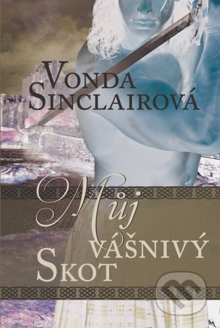 Můj vášnivý Skot - Vonda Sinclair, Fortuna Libri ČR, 2024