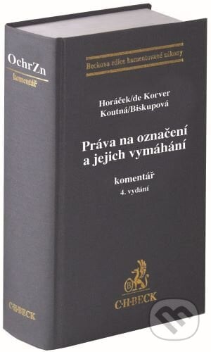 Práva na označení a jejich vymáhání. - Roman Horáček, C. H. Beck, 2024
