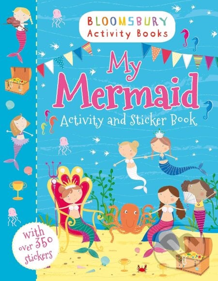 My Mermaid Activity and Sticker Book, Bloomsbury, 2014