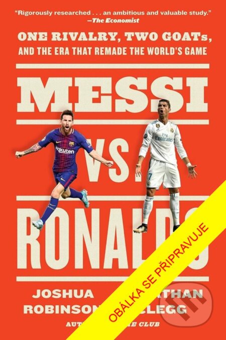 Messi vs. Ronaldo - Jonathan Robinson, Joshua Clegg, Universum, 2024