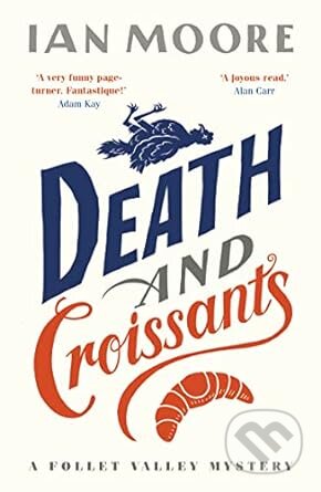 Death and Croissants - Ian Moore, Duckworth Overlook, 2022