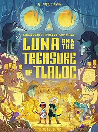 Luna and the Treasure of Tlaloc - Joe Todd Stanton - kniha z kategorie Sci-fi, fantasy a komiksy