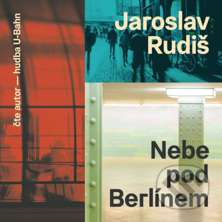 Nebe pod Berlínem - 2. vydání - Jaroslav Rudiš, Labyrint, 2024