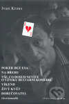 Poker bez esa - Ivan Kraus, Větrné mlýny, 2007